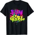 Fly Girl - 80s 90s Old School Hip Hop Dance T-Shirt Unisex T-shirt, Sweatshirt, Hoodie, Long Sleeve Tee