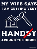 Funny Handy House Shirt Dad Joke Tee Husband Gift Humor by rvanderveken Unisex T-shirt, Sweatshirt, Hoodie, Long Sleeve Tee