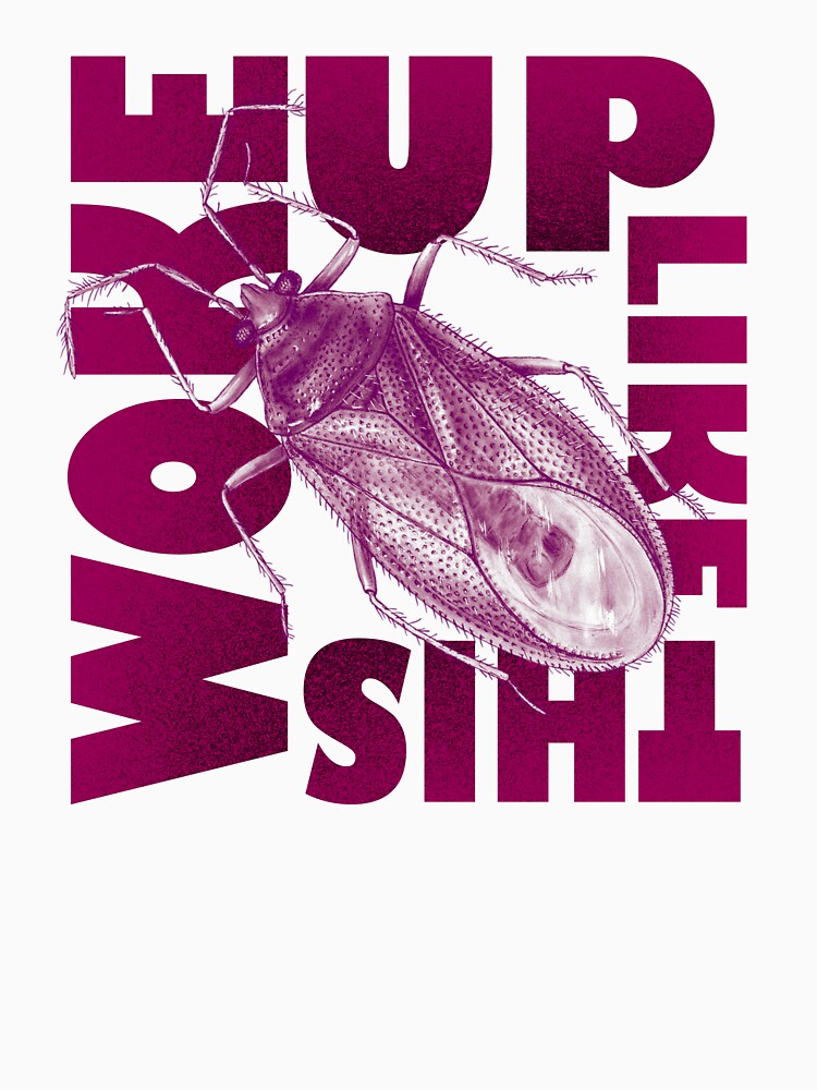 Woke Up Like This - Metamorphosis by Franz Kafka by hi-classy-sassy Unisex T-shirt, Sweatshirt, Hoodie, Long Sleeve Tee