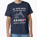 Funny Handy House Shirt Dad Joke Tee Husband Gift Humor by rvanderveken Unisex T-shirt, Sweatshirt, Hoodie, Long Sleeve Tee