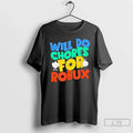 Premium Will Do Chores For Robux Funny Gamer T Shirts Unisex T-shirt, Sweatshirt, Hoodie, Long Sleeve Tee